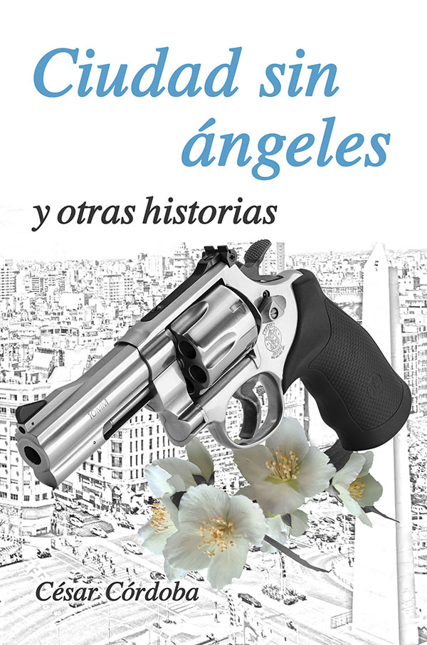 Ciudad sin ángeles y otras historias